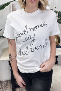 GOOD MOMS SAY BAD WORDS TEE (CURVE)